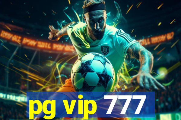 pg vip 777